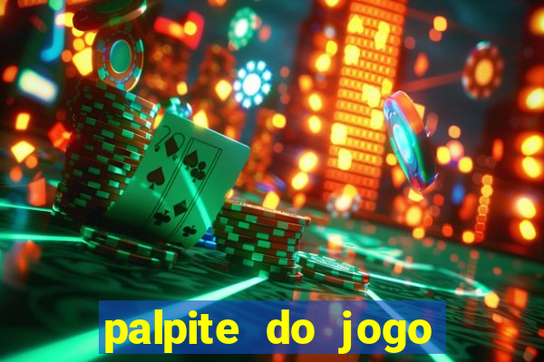 palpite do jogo aberto de hoje